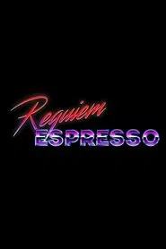 Requiem Espresso movie poster