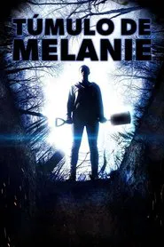 Poster do filme Túmulo de Melanie