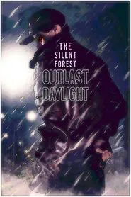 The Silent Forest : Outlast Daylight movie poster