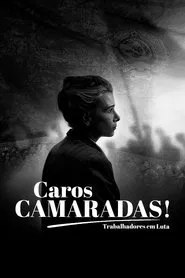 Poster do filme Caros Camaradas! Trabalhadores em Luta
