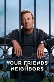 Your Friends and Neighbors tv show poster
