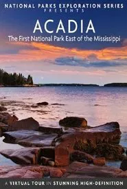 Poster do filme National Parks Exploration Series: Acadia - The First National Park East of the Mississippi