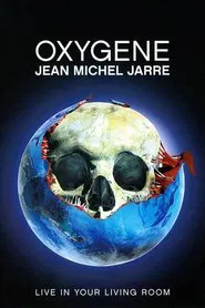 Oxygene: Live in Your Living Room movie poster