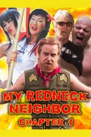 My Redneck Neighbor: Chapter 1 - The Rednecks Are Coming movie poster