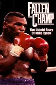Fallen Champ: The Untold Story of Mike Tyson movie poster