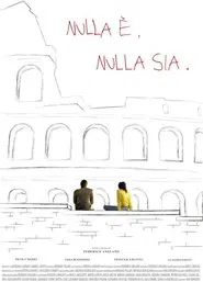 Nulla è, Nulla sia movie poster