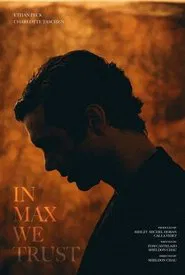 Poster do filme In Max We Trust