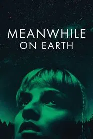Meanwhile on Earth movie poster