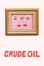 Crude Oil movie poster