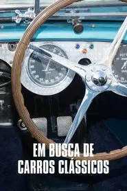 Poster da série Em Busca de Carros Clássicos