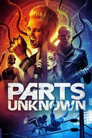 Parts Unknown movie poster