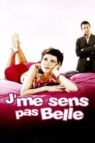 J'me sens pas belle movie poster