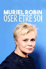 Poster do filme Muriel Robin, oser être soi...