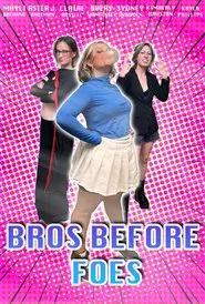 Bros Before Foes movie poster