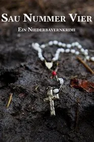 Sau Nummer vier. Ein Niederbayernkrimi movie poster