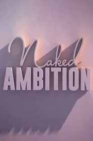 Poster da série Naked Ambition