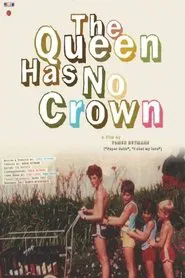 The Queen Has No Crown movie poster