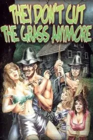 They Don't Cut the Grass Anymore movie poster