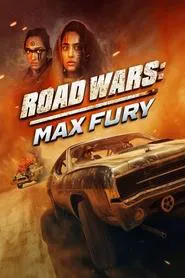 Road Wars: Max Fury movie poster