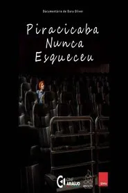 Piracicaba Nunca Esqueceu movie poster