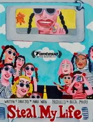 Steal My Life movie poster