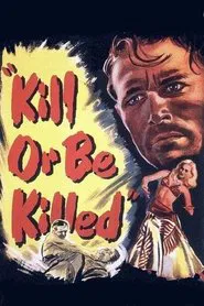 Kill or Be Killed movie poster