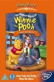 The Magical World of Winnie the Pooh: Share Your World movie poster