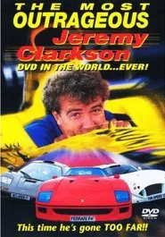 The Most Outrageous Jeremy Clarkson Video In the World... Ever! movie poster
