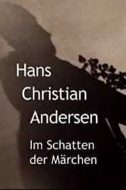 Hans Christian Andersen - Im Schatten der Märchen movie poster