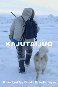 Kajutaijuq movie poster