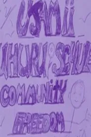 Poster do filme Ujamii Uhuru Schule Community Freedom School