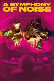 A Symphony of Noise movie poster