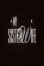 My Sister-Wife movie poster