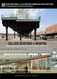 Diller Scofidio + Renfro: Reimagining Lincoln Center and the High Line movie poster