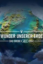 Wunder unserer Erde – Das große Geo-Quiz tv show poster