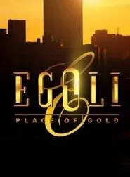 Egoli: Place of Gold tv show poster