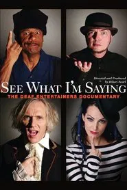 See What I'm Saying: The Deaf Entertainers Documentary movie poster