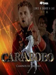 Carabobo Caminos De Libertad movie poster