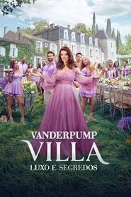 Poster da série Vanderpump Villa: Luxo e Segredos