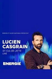 Lucien Casgrain : St-Cul-de-Jatte Live! movie poster