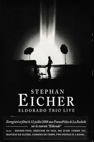 Stephan Eicher : Eldorado Trio Live movie poster