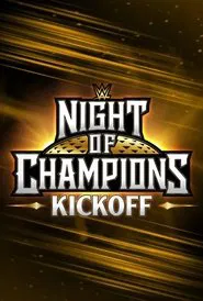 WWE Night of Champions 2023 Kickoff movie poster