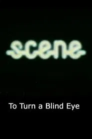 To Turn a Blind Eye movie poster