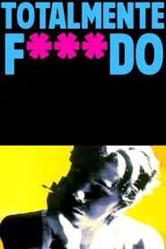 Poster do filme Totalmente Fodido