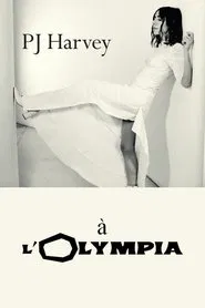 PJ Harvey - L'Olympia, Paris movie poster