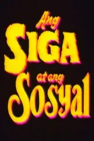 Ang Siga At Ang Sosyal movie poster