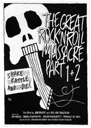 The Great Rock ‘N’ Roll Massacre Parts 1 + 2 movie poster