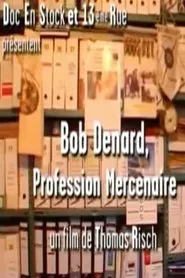 Bob Denard, Profession Mercenaire movie poster