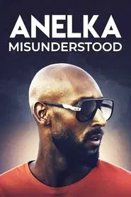 Anelka: Misunderstood movie poster