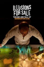 Illusions for Sale: The Rise and Fall of Generation Zoe movie poster